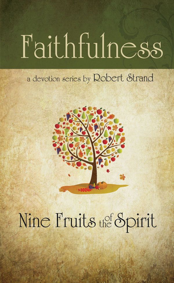 Faithfulness - Nine Fruits of the Spirit